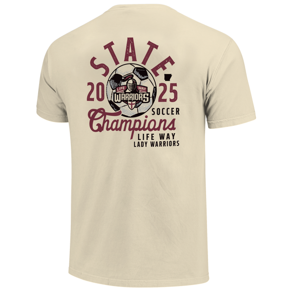 Life Way Warriors 2025 Simple Girls Soccer State Champs Short Sleeve Comfort Color T-Shirt