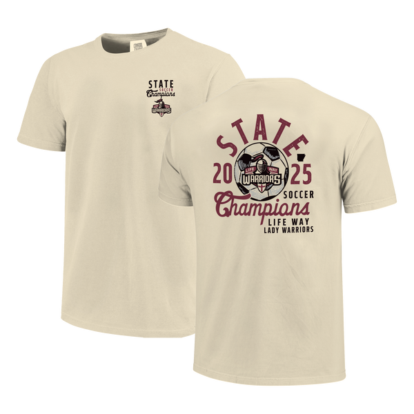 Life Way Warriors 2025 Simple Girls Soccer State Champs Short Sleeve Comfort Color T-Shirt