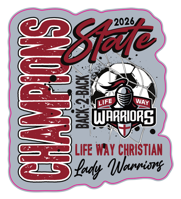 Life Way Warriors 2026 Girls Soccer State Champs Car Decal